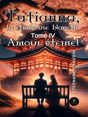 cover image of Tatianna, la chasseuse blanche--Tome 4